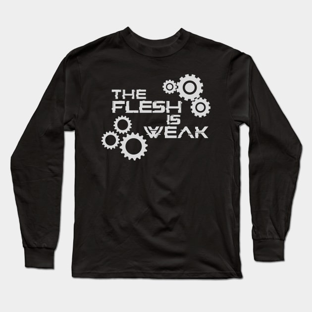 The Flesh Is Weak - Admech Print Long Sleeve T-Shirt by DungeonDesigns